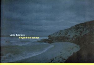 イケムラレイコ　Leiko Ikemura: Beyond The Horizon/のサムネール
