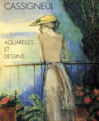 ジャン・ピエール・カシニョール　Cassigneul: Aquarelles et dessins ／Henri Raczymow