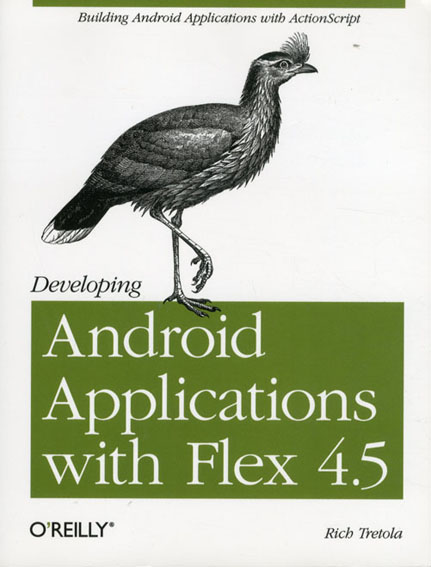 Developing Android Applications With Flex 4.5／Rich Tretola