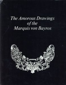 フランツ・フォン・バイロス　Franz von Bayros: Amorous Drawings of the Marquis von Bayros/Ludwig von Brunnのサムネール