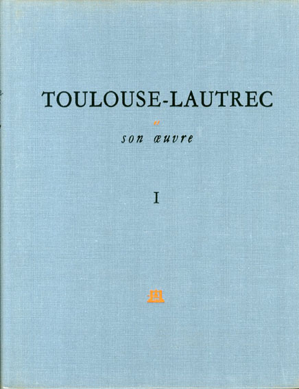 トゥールーズ・ロートレック　カタログ・レゾネ　Toulouse-Lautrec Et Son Oeuvre　全6冊揃／M.G Dortu