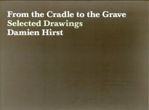 ダミアン・ハースト　Damien Hirst: From The Cradle To The Grave, Selected Drawings/Damien Hirstのサムネール