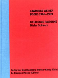 ローレンス・ウェイナー　Lawrence Weiner: Books 1968-1989/Lawrence Weiner