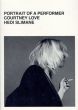 エディ・スリマン写真集　Hedi Slimane: Portrait of A Performer Courtney Love/Hedi Slimaneのサムネール