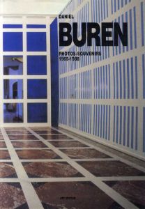 ダニエル・ビュレン　Daniel Buren: Photos Souvenirs 1965-1988/