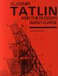 ウラジーミル・タトリン　Vladimir Tatlin: Vladimir Tatlin and the Russian Avant-Garde/John Milnerのサムネール