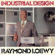 レイモンド・ローウィー　インダストリアル・デザイン　Raymond Loewy: Industrial Design/Raymond Loewyのサムネール
