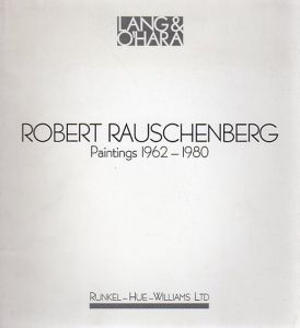ロバート・ラウシェンバーグ　Robert Rauschenberg paintings 1962 - 1980/Robert Rauschenbergのサムネール