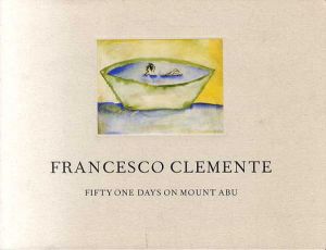 フランチェスコ・クレメンテ　Francesco Clemente: Fifty One Days on Mount Abu/Francesco Clementeのサムネール