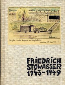 フリーデンスライヒ・フンデルトヴァッサー　Friedrich Hundertwasser: Friedrich Stowasser 1943-1949/Friedrich Hundertwasserのサムネール