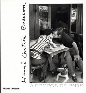 アンリ・カルティエ＝ブレッソン写真集　Henri Cartier-Bresson: A Propos de Paris/Andre Pieyre De Mandiargues/Vera Feyderのサムネール
