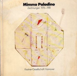 ミンモ・パラディーノ　Mimmo Paladino: Zeichnungen 1976-1981/