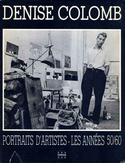ドゥニーズ・コロン　Denise Colomb: Portraits d'Artistes-Les Annees 50/60／