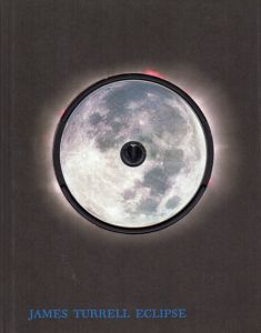ジェームズ・タレル　James Turrell：Eclipse/Richard Bright/Paul Schutzeのサムネール