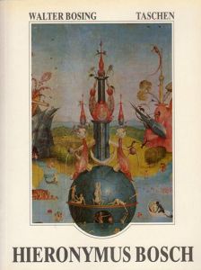 ヒエロニムス・ボス　Hieronymus Bosch. Um 1450 - 1516. Zwischen Himmel und Hoelle/Walter Bosing/Ingo F. Walther編集のサムネール