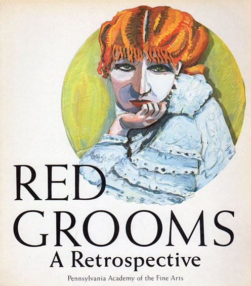 レッド・グルームス　Red Grooms: a Retrospective. 1956 - 1984／