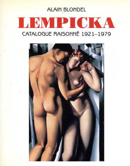 タマラ・ド・レンピッカ　Tamara De Lempicka: Catalogue Raisonne 1921-1979／Alain Blondel　Tamara De Lempicka