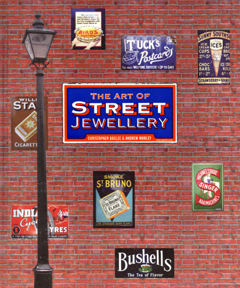 The Art of Street Jewellery／Christopher Baglee/Andrew Morley