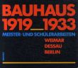 バウハウス　Bauhaus 1919-1933: Meister-Und Schulerarbeiten Weimar Dessau Berlin/のサムネール