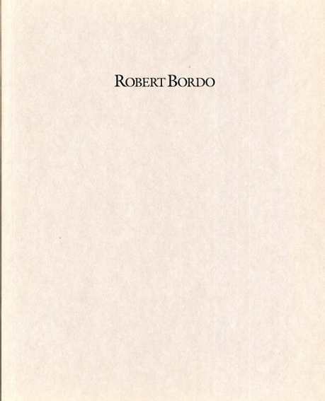 ロバート・ボルド　Robert Bordo: Paintings 1989-1990／