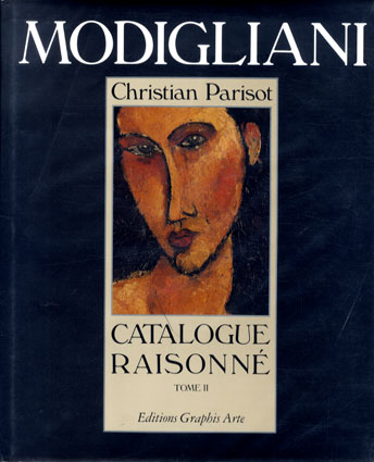 モディリアーニ　カタログレゾネ Modigliani Catalogue Raisonne Tome2／Christian Parisot