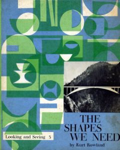 The Shapes We Need/Kurt Rowland