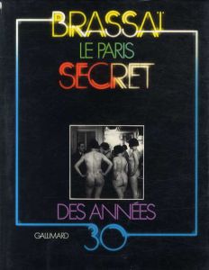 ブラッサイ　Brassai: Le paris secret des annees 30/Brassaiのサムネール