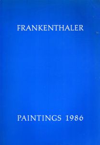 ヘレン・フランケンサーラー　Helen Frankenthaler: New Paintings. October 9 - November 1, 1986/のサムネール