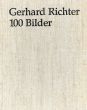 ゲルハルト・リヒター　Gerhard Richter: 100 Bilder/Hans-Ulrich Obristのサムネール