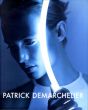 パトリック・デマルシェリエ写真集　Patrick Demarchalier: Exposing Elegance/Patrick Demarchelierのサムネール