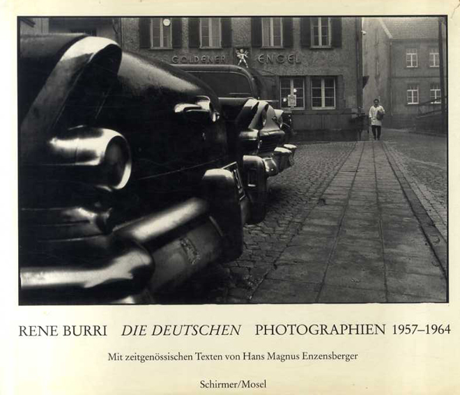 ルネ・ブリ写真集　Rene Burri: Die Deutschen: Photographien, 1957-1964／Rene Burri