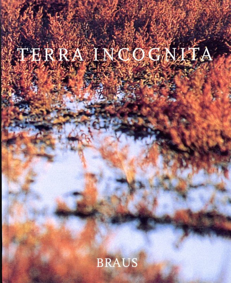 Terra Incognita／杉本博司/Alighiero e Boetti/Vija Celmins/Neil Jenney/Jean-Luc Mylayne収録