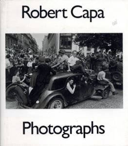 ロバート・キャパ写真集　Robert Capa: Photogrphs/Robert Capa
