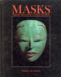 Masks: Their Meaning and Function/Herman Lommel