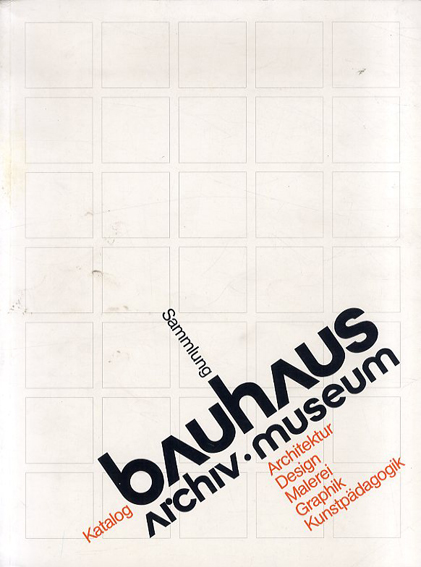 Bauhaus　Archiv. Museum／Hans M Wingler/ Peter Hahn/ Christian Wolsdorff