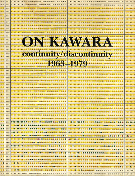 河原温　On Kawara: continuity/discontinuity 1963-1979／