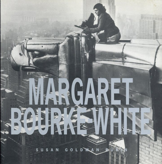 マーガレット・バーク＝ホワイト写真集　Margaret Bourke White／Susan Goldman Rubin