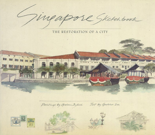 Singapore Sketchbook: The Restoration of a City／Gretchen Liu　Graham Byfieldイラスト