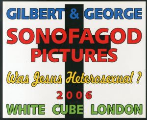 ギルバート＆ジョージ　Gilbert and George, Sonofagod Pictures: Was Jesus Heterosexual/Michael Bracewellのサムネール
