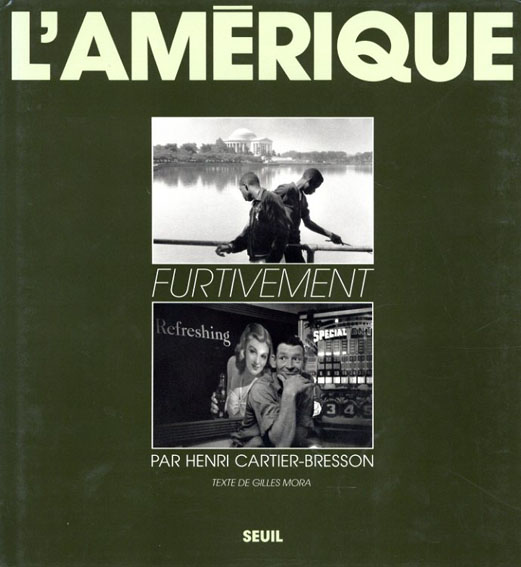 アンリ・カルティエ・ブレッソン写真集　Henri Cartier-Bresson: L'Amerique Furtivement／Henri Cartier-Bresson