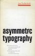 Jan Tschichold: Asymmetric Typography/ヤン・チヒョルトのサムネール