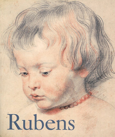 ルーベンス　Peter Paul Rubens. Sonderausgabe. Katalog zur Ausstellung in der Albertina, Wien／