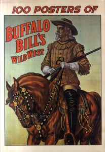100 Posters of Buffalo Bill's Wild West/Jack Rennert