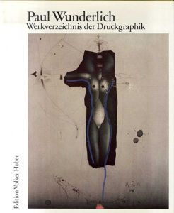 ポール・ヴンダーリッヒ　版画カタログ・レゾネ　Paul Wunderlich: Werkverzeichnis der Druckgraphik 1948-1982/Carsten Riedigerのサムネール