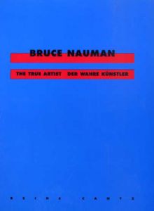 ブルース・ナウマン　Bruce Nauman: The True Artist/Beatrice Von Bismarckのサムネール
