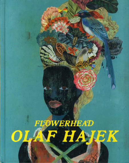 オラフ・ハジェック　Olaf Hajek: Flowerhead／Olaf Hajek