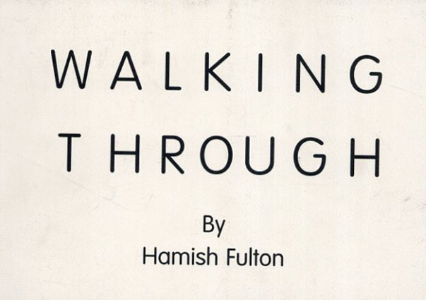 ハミッシュ・フルトン　Walking Through／Hamish Fulton