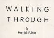ハミッシュ・フルトン　Walking Through/Hamish Fultonのサムネール