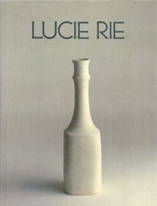 ルーシー・リー　Lucie Rie: A Survey of Her Life and Work/John Houston編のサムネール