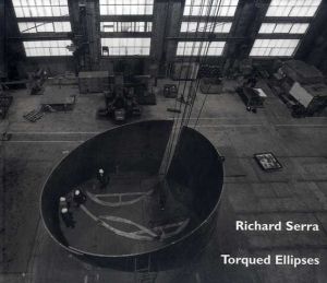 リチャード・セラ　Richard Serra: Torqued Ellipses/Richard Serra　Mark Taylor/Lynne Cooke/Michael Govan文のサムネール